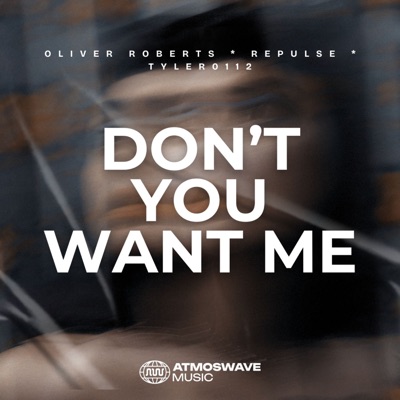 Don't You Want Me - Single