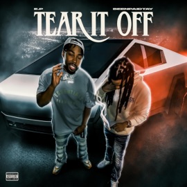 Tear It Off (feat. BeenPaidTay) E.P