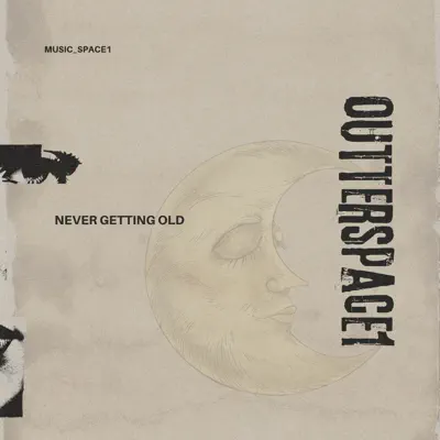 Listen to Never Getting Old by Outterspace1