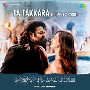 Ta Takkara (Complex Song) [Psytrance]