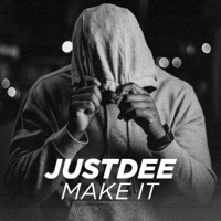 Make It - Single - JUSTDEE