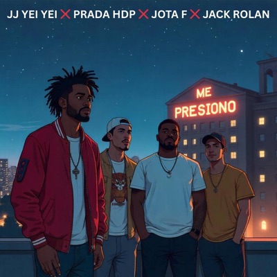 ME PRESINO (feat. EL NEGRO JJ YEI YEI, Prada H.D.P & Jack Rolan) - Single