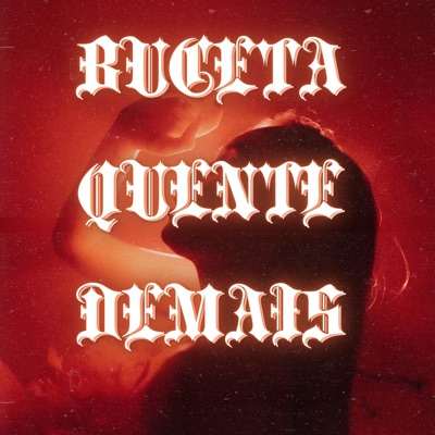 Buceta Quente Demais - Single