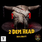 2 Dem Head - Single