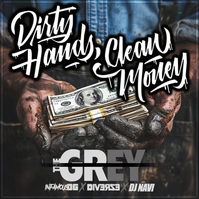 Dirty Hands Clean Money (feat. Infamous OG, Diverze & DJ Navi) - Single