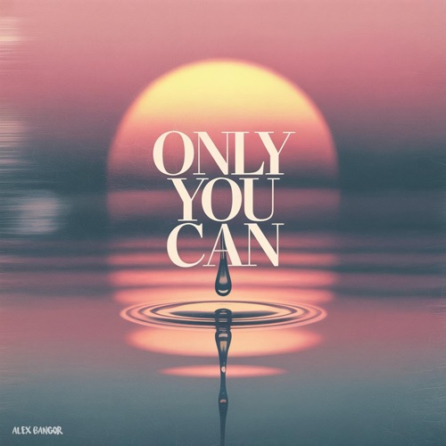 Only You Can - Single
