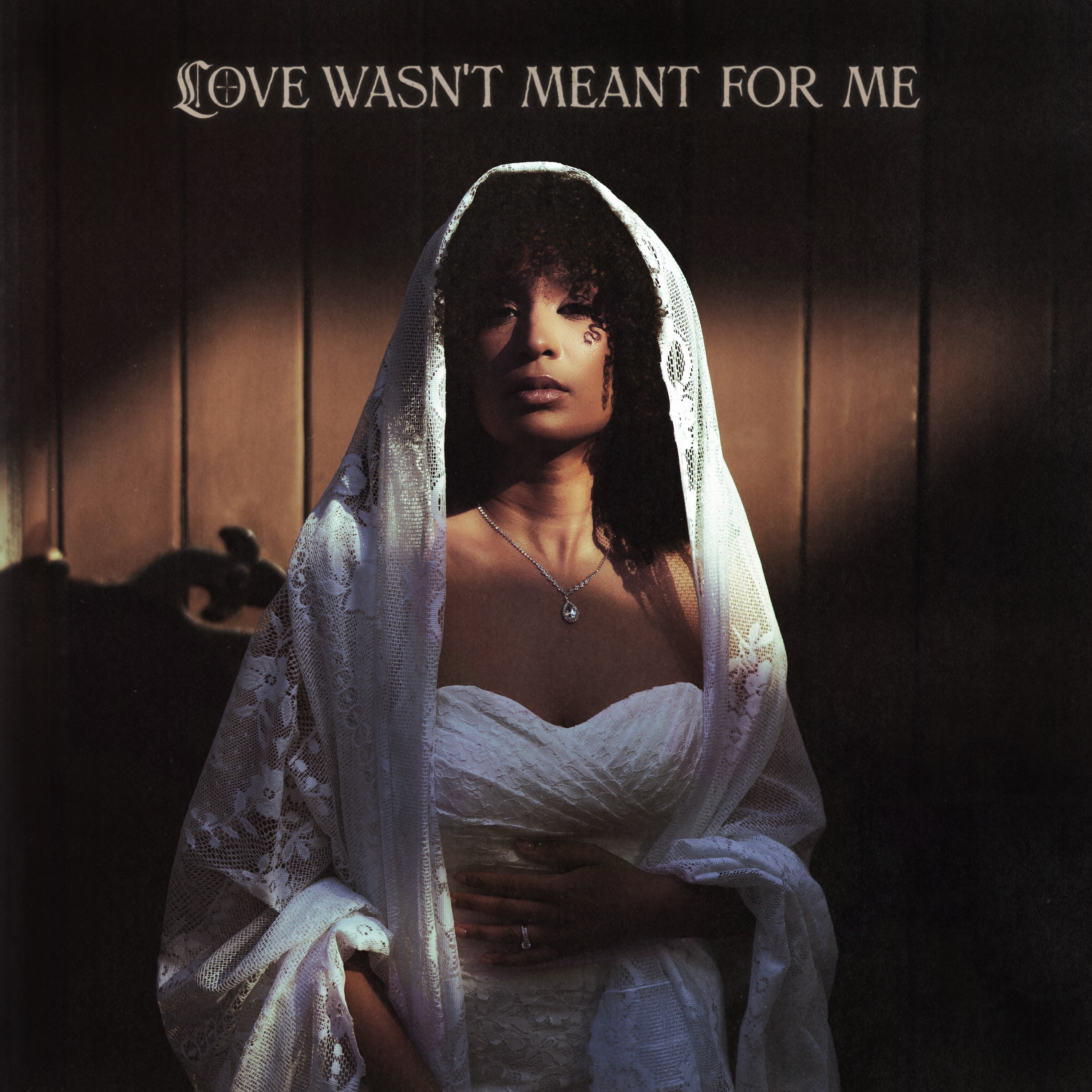 Love Wasn't Meant For Me