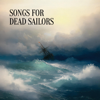 Songs For Dead Sailors - Toby Wren