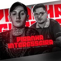 Piranha Interesseira - Single - DJ HARRY POTTER & MC MENOR PAULISTA