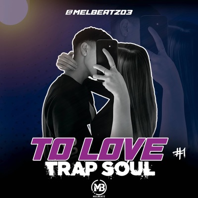 Trapsoul type beat-To love - Single