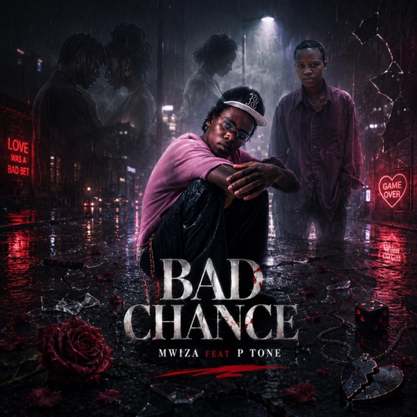 Bad Chance (feat. Mwiza)