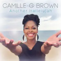 Camille G. Brown - Another Hallelujah — Camille G. Brown