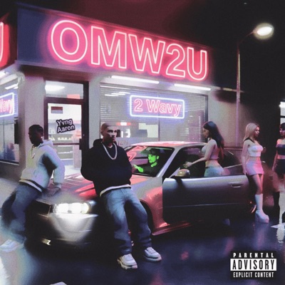 OMW2U (feat. Yvng Aaron) - Single
