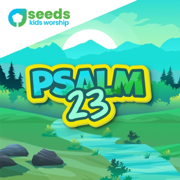 Psalm 23 - Seeds Kids Worship