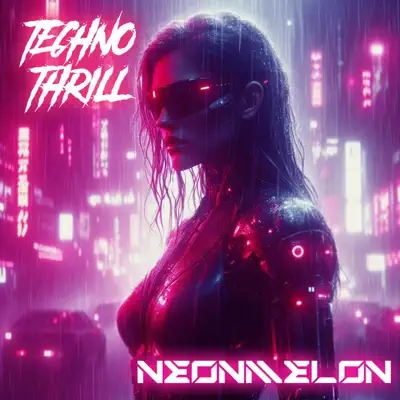 Escucha Techno Thrill de NEONMELON