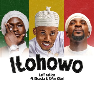 Itohowo (feat. Disasta & Sifon Okoi)