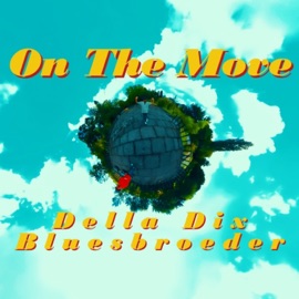 On The Move Bluesbroeder & Della Dix
