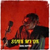 Sukk My Dk - Single