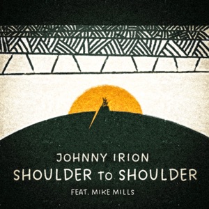 Shoulder To Shoulder (feat. Mike Mills)