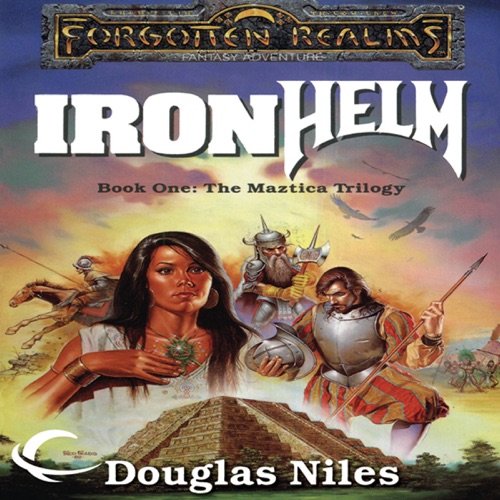 Ironhelm: Forgotten Realms: Maztica Trilogy, Book 1 (Unabridged) cover