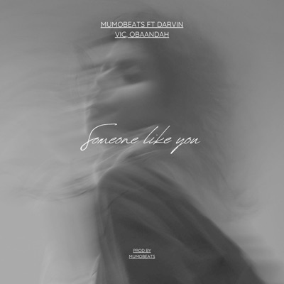 someone like you (feat. Darvin vic & Obaandah) - Single