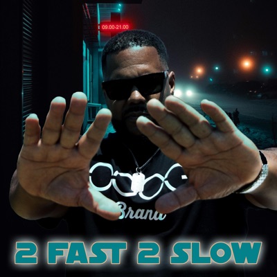 2 Fast, 2 Slow (feat. Sean G) - Single