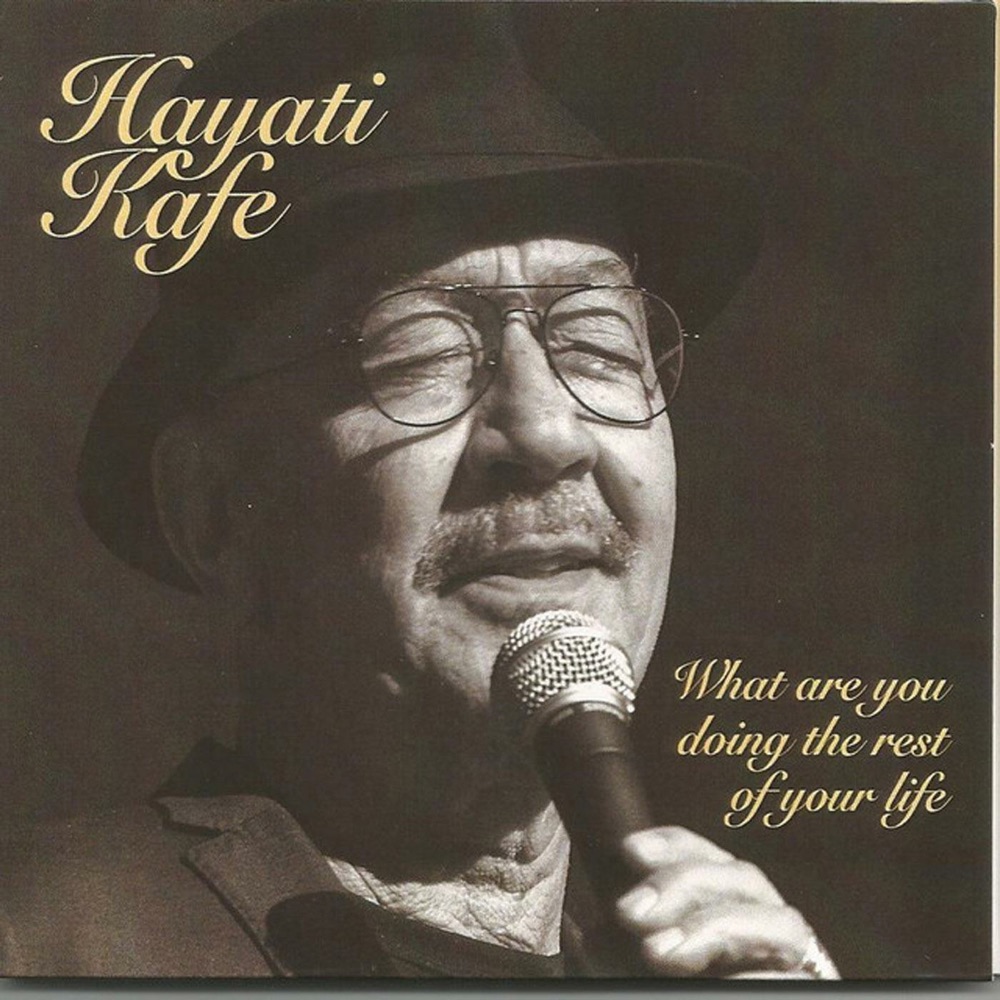 Обложка альбома «What Are You Doing the Rest of Your Life» — Hayati Kafe