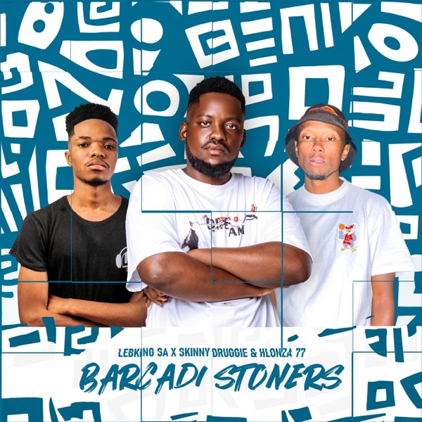 Barcadi Stoners (feat. LEBKING_SA & HLONZA77)
