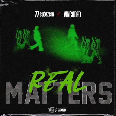 REAL MATTERS (feat. Vincoded) - Single