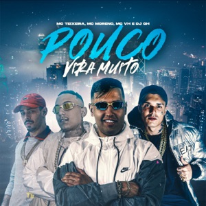 Pouco Vira Muito (feat. DJ GH)