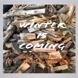 winter is coming (feat. Eli Ru) Solid E