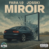 Miroir - Single - Fara 1.9 & JOSSKI