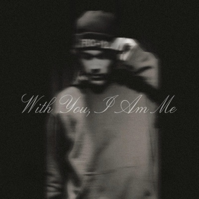 With Y0u, I Am Me - EP