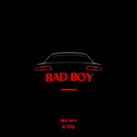 Bad boy - Single - Milkman