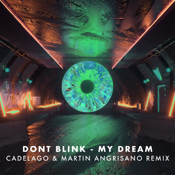 MY DREAM (CADELAGO & Martin Angrisano (ARG) Remix) - Single