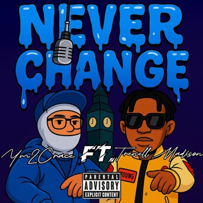 Never Change (feat. Trenell Madison) - Single