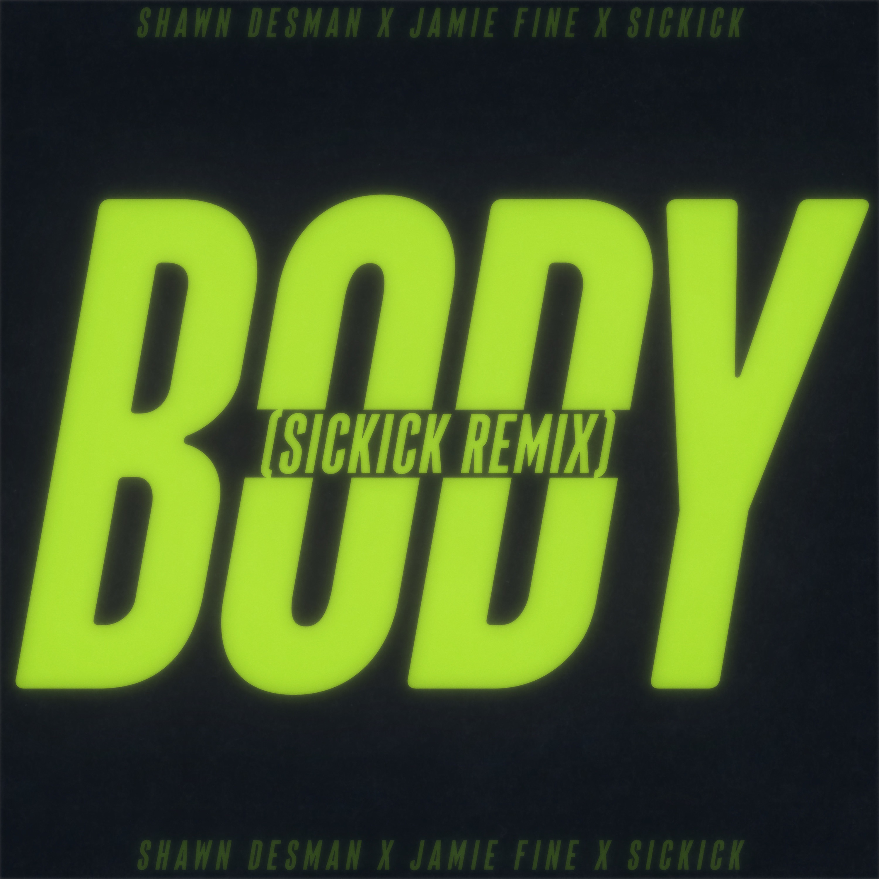 BODY (Sickick Remix) - Single