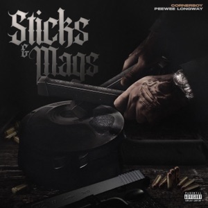 Sticks & Mags (feat. Peewee Longway) - Single
