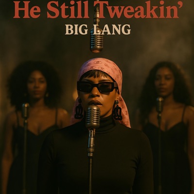 He Still Tweakin' - Single