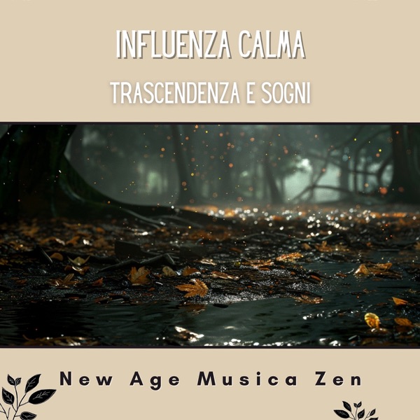 Influenza calma - Trascendenza e sogni