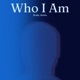 Who I Am