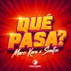 Qué Pasa