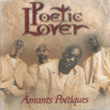 Amants Poétiques - Poetic Lover