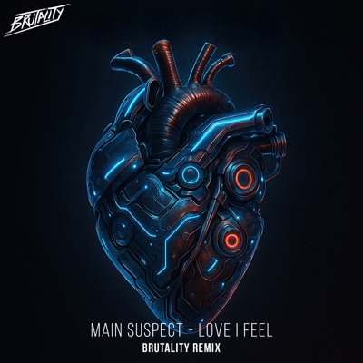 Love I Feel (Brutality Remix) - Single