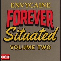 FOREVER SITUATED, Vol. 2 - ENVY CAINE