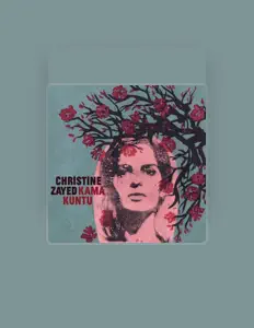 Listen to Christine Zayed, watch music videos, read bio, see tour dates & more!