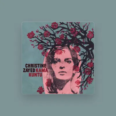 Listen to Christine Zayed, watch music videos, read bio, see tour dates & more!