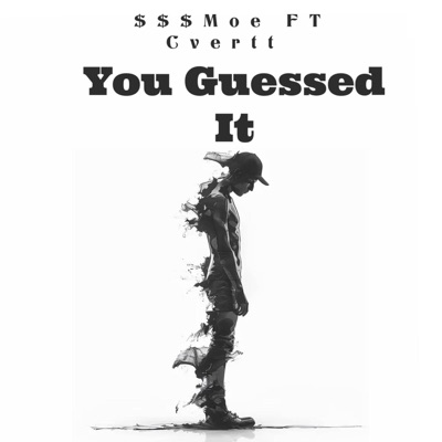 You Guessed It (feat. Cvertt) - Single