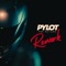 The Return (Rework) - Pylot lyrics