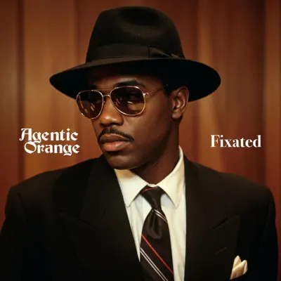 Escucha Fixated - Single de Agentic Orange